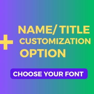+ ( NAME/TITLE ) CUSTOMIZATION OPTION